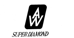 AW SUPER DIAMOND trademark