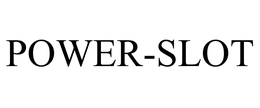 POWER-SLOT trademark