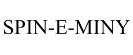 SPIN-E-MINY trademark