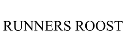 RUNNERS ROOST trademark