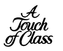 A TOUCH OF CLASS trademark