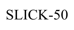 SLICK-50 trademark