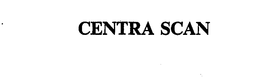 CENTRA SCAN trademark