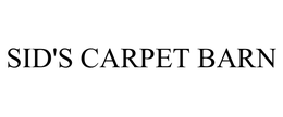 SID'S CARPET BARN trademark