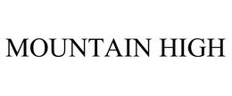 MOUNTAIN HIGH trademark