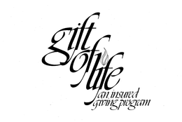 GIFT OF LIFE AN INSURED GIVING PROGRAM trademark