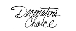 DECORATOR'S CHOICE trademark