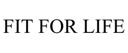 FIT FOR LIFE trademark
