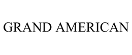 GRAND AMERICAN trademark