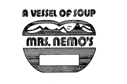 A VESSEL OF SOUP MRS. NEMO'S trademark