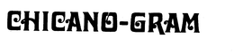 CHICANO-GRAM trademark