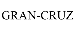 GRAN-CRUZ trademark