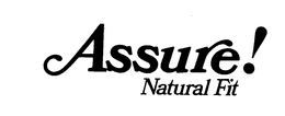 ASSURE! NATURAL FIT trademark