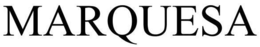 MARQUESA trademark