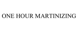 ONE HOUR MARTINIZING trademark