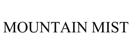 MOUNTAIN MIST trademark
