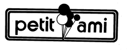 PETIT AMI trademark