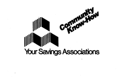 YOUR SAVINGS ASSOCIATIONS COMMUNITY KNOW-HOW trademark