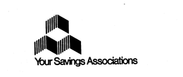 YOUR SAVINGS ASSOCIATIONS trademark