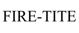 FIRE-TITE trademark