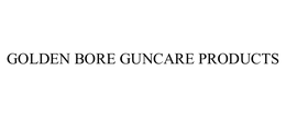 GOLDEN BORE GUNCARE PRODUCTS trademark