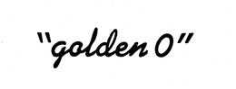 "GOLDEN O" trademark