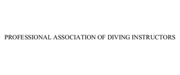PROFESSIONAL ASSOCIATION OF DIVING INSTRUCTORS trademark
