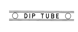 DIP TUBE trademark