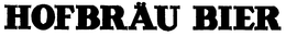HOFBRAU BIER trademark