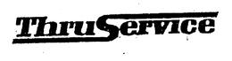 THRU SERVICE trademark