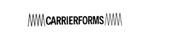 CARRIERFORMS trademark