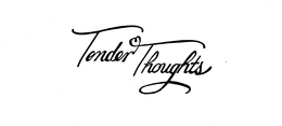 TENDER THOUGHTS trademark