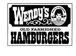 WENDY'S OLD FASHIONED HAMBURGER QUALITY IS OUR PRICE trademark