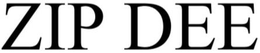 ZIP-DEE trademark