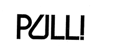 PULL! trademark
