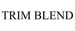 TRIM BLEND trademark