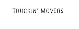 TRUCKIN' MOVERS trademark