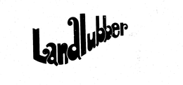 LANDLUBBER trademark