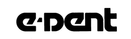 E-DENT trademark