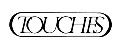 TOUCHES trademark