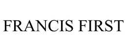 FRANCIS FIRST trademark