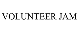 VOLUNTEER JAM trademark