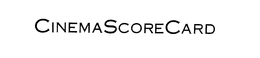 CINEMA SCORE CARD trademark