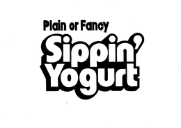 PLAIN OR FANCY SIPPIN' YOGURT trademark