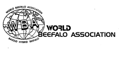 WORLD BEEFALO ASSOCIATION WBA BASOLO HYBRID BEEFALO trademark