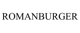 ROMANBURGER trademark