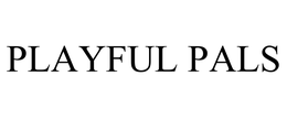 PLAYFUL PALS trademark
