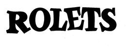 ROLETS trademark