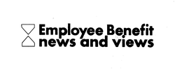 EMPLOYEE BENEFIT NEWS AND VIEWS trademark
