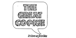 THE GREAT COOKIE IT'S LOVE AT FIRST BITE trademark